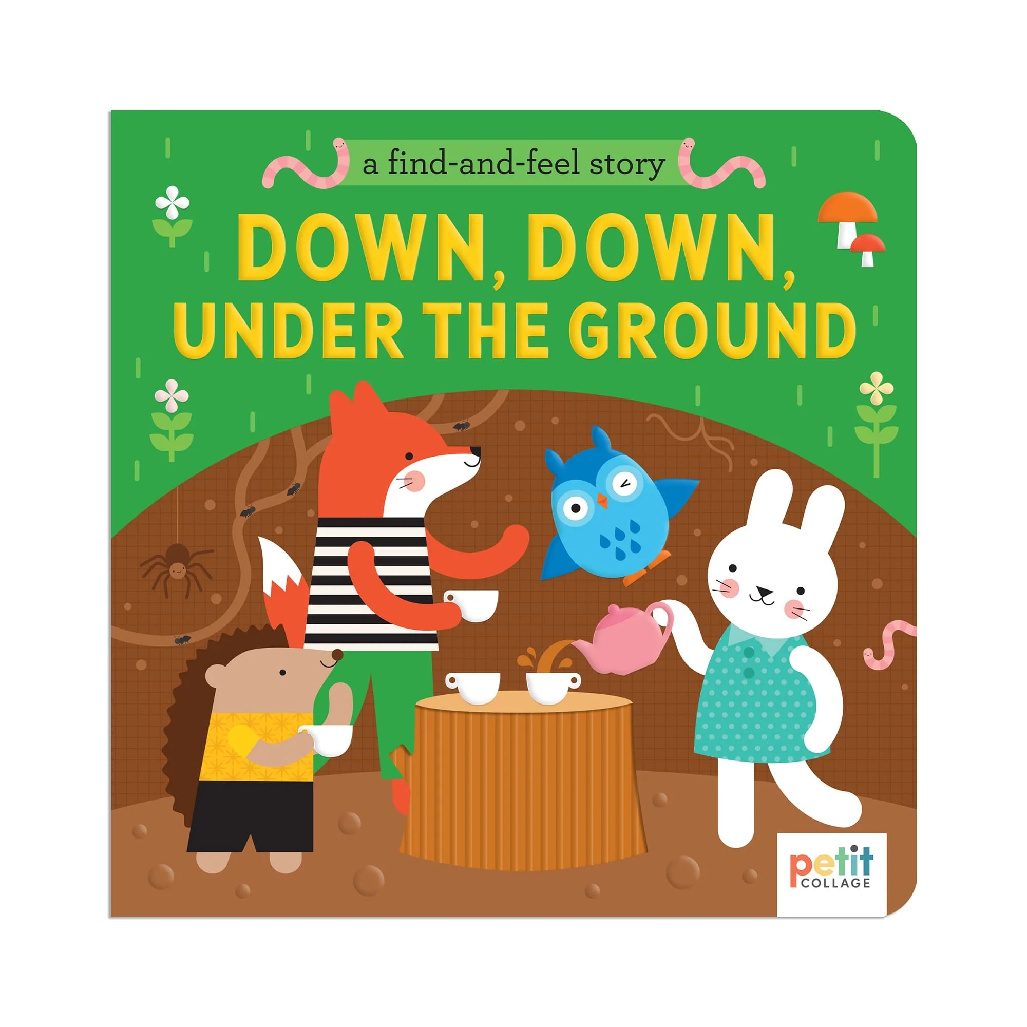 Carte tactila pentru bebe - Down, Down, Under the Ground - Petit Collage